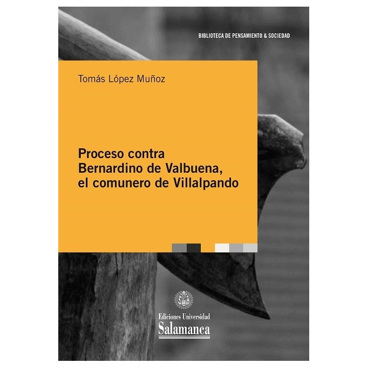 PROCESO CONTRA BERNARDINO DE VALBUENA, EL COMUNERO DE VILLALPANDO