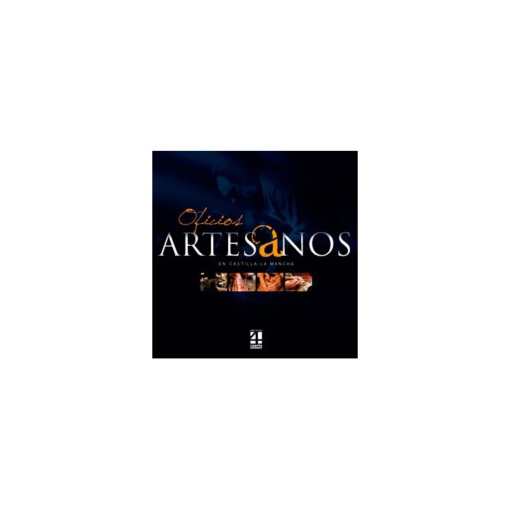 OFICIOS ARTESANOS EN CASTILLA-LA MANCHA