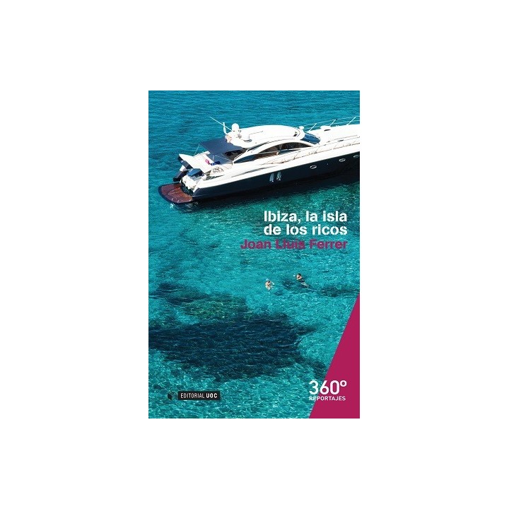 IBIZA, LA ISLA DE LOS RICOS