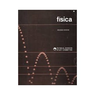 FÍSICA. PHYSICAL SCIENCE STUDY COMMITTEE. 2 TOMOS.