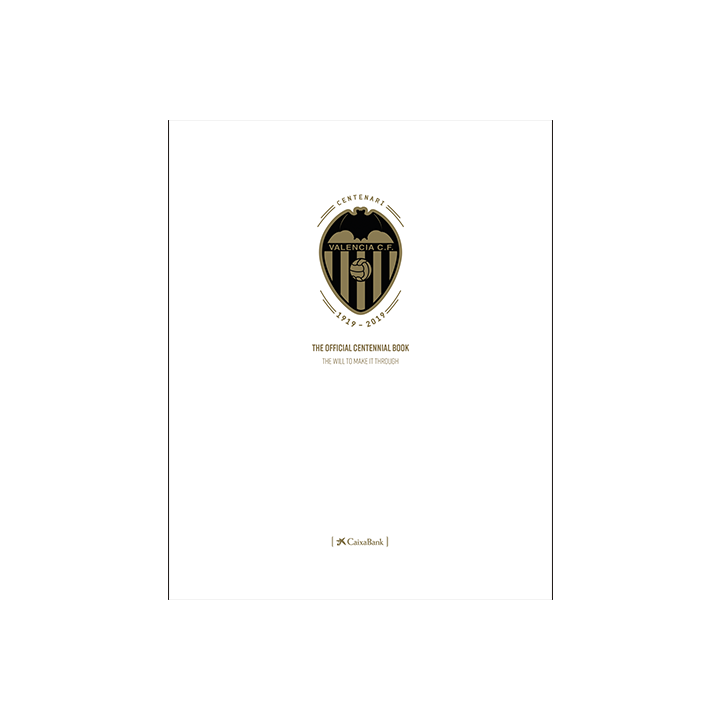 VALENCIA CF´S OFFICIAL CENTENNIAL BOOK