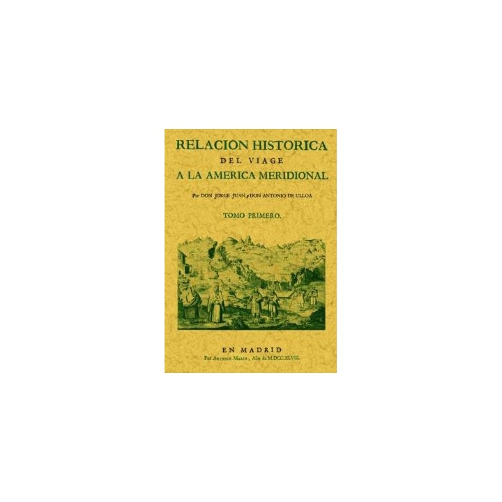 RELACION HISTORICA DEL VIAGE A LA AMERICA MERIDIONAL (2 TOMOS)