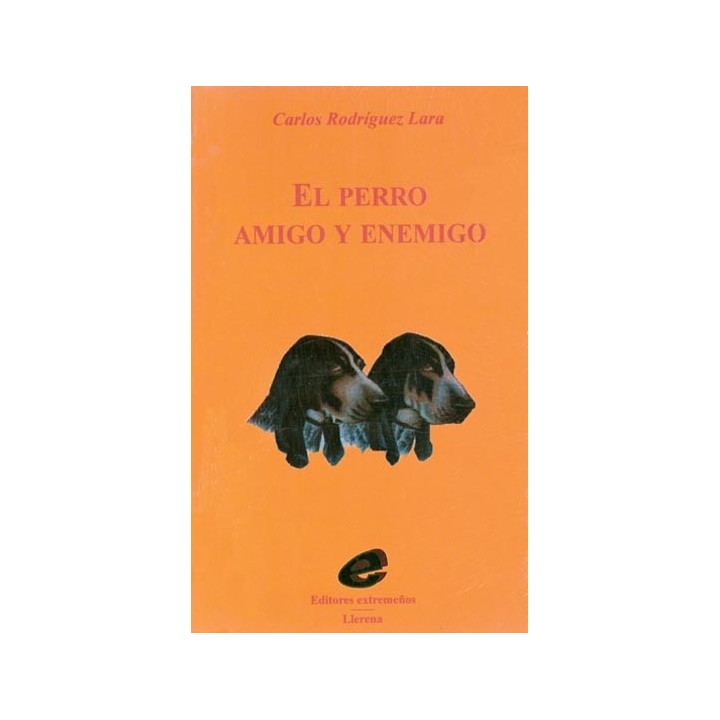 EL PERRO, AMIGO Y ENEMIGO