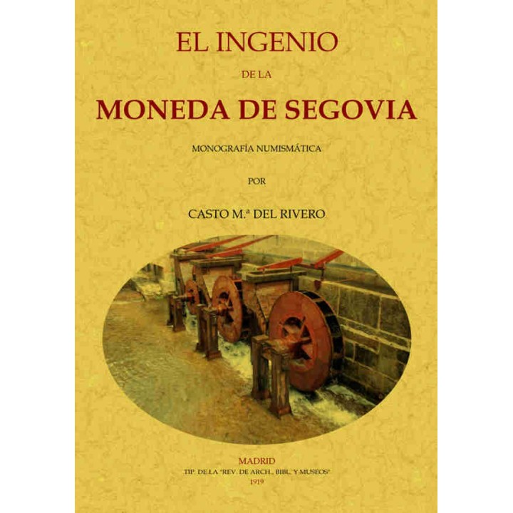 EL INGENIO DE LA MONEDA DE SEGOVIA