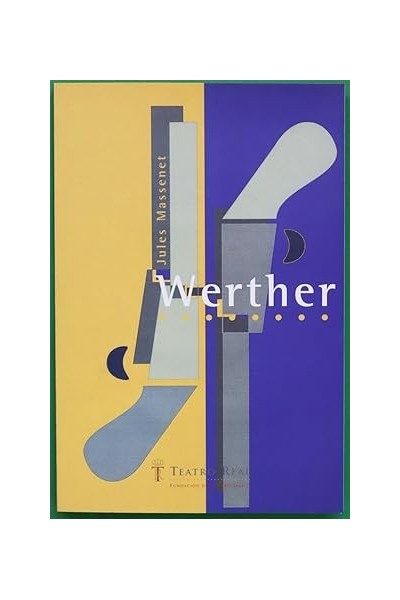 Werther. Drama Lirico en Cuatro Actos. Teatro Real. Temporada 1998-1999