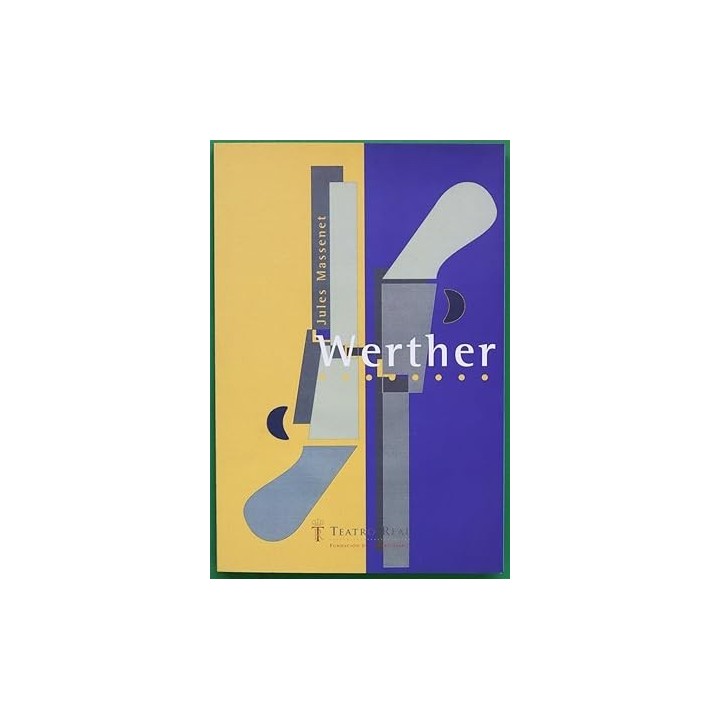 Werther. Drama Lirico en Cuatro Actos. Teatro Real. Temporada 1998-1999