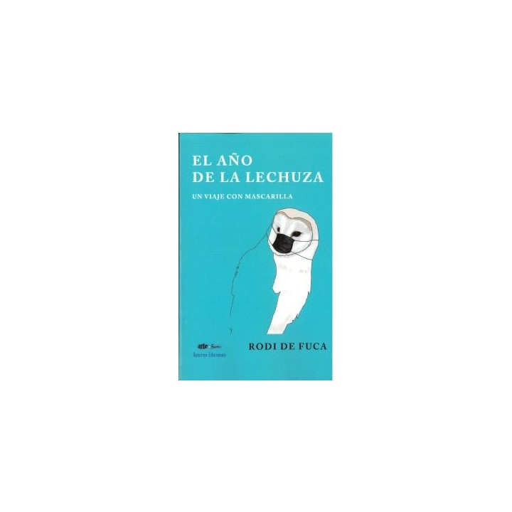 EL AÑO DE LA LECHUZA. UN VIAJE CON MASCARILLA