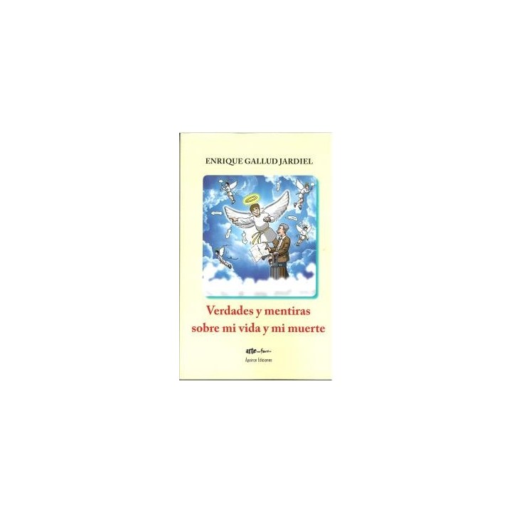 VERDADES Y MENTIRAS SOBRE MI VIDA Y MI MUERTE