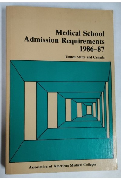 Medical School. Admission Requirements 1986-87. United States and Canada
