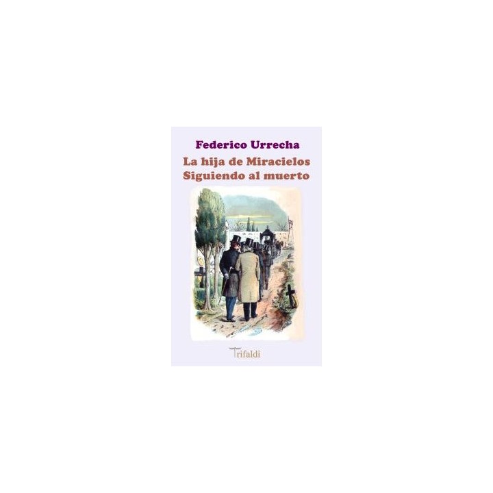 LA HIJA DE MIRACIELOS / SIGUIENDO AL MUERTO