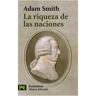 La Riqueza De Las Naciones: (libros I-II-III y selección de los libros IV y V).