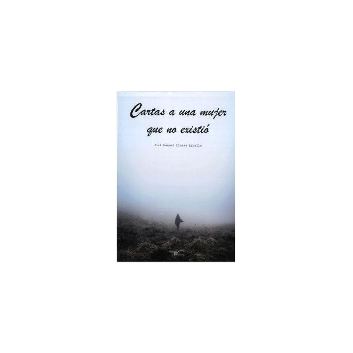 CARTAS A UNA MUJER QUE NO EXISTIÓ