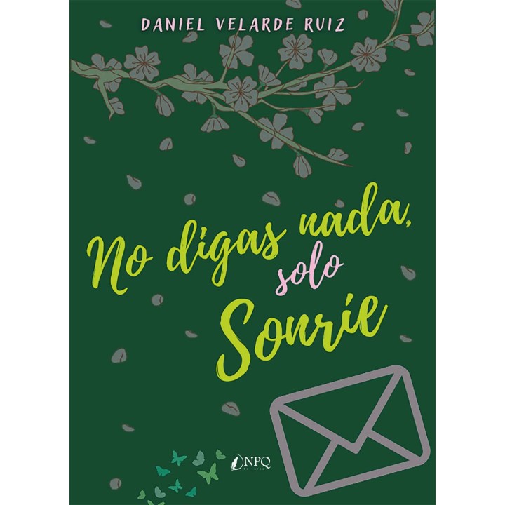 NO DIGAS NADA, SOLO SONRÍE