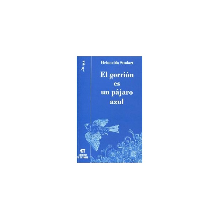EL GORRIÓN ES UN PÁJARO AZUL (2ª EDIC.)