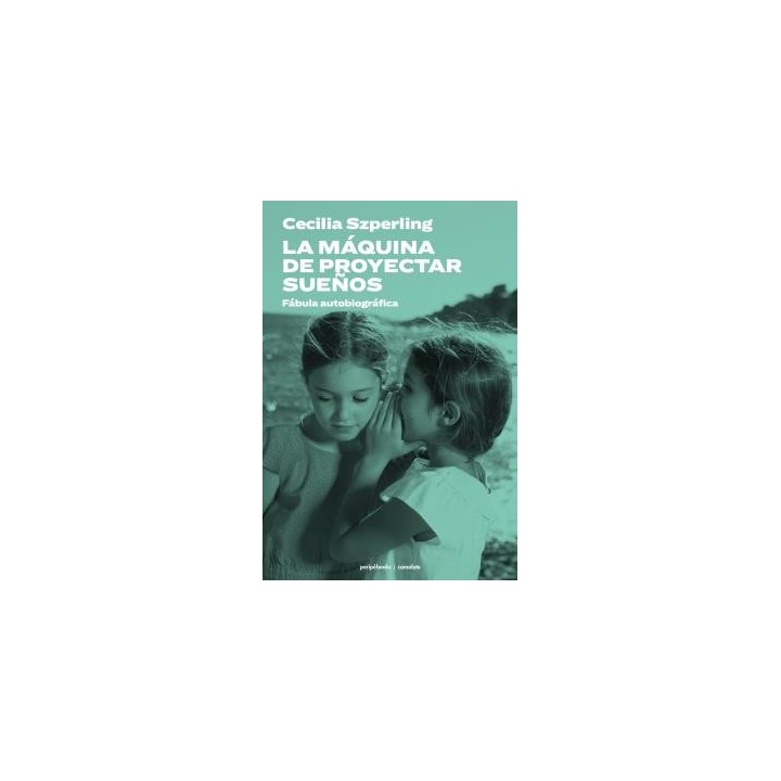 LA MÁQUINA DE PROYECTAR SUEÑOS
