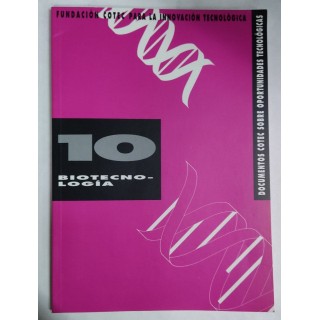 Documentos COTEC sobre oportunidades Tecnologicas. 10 Biotecnologia