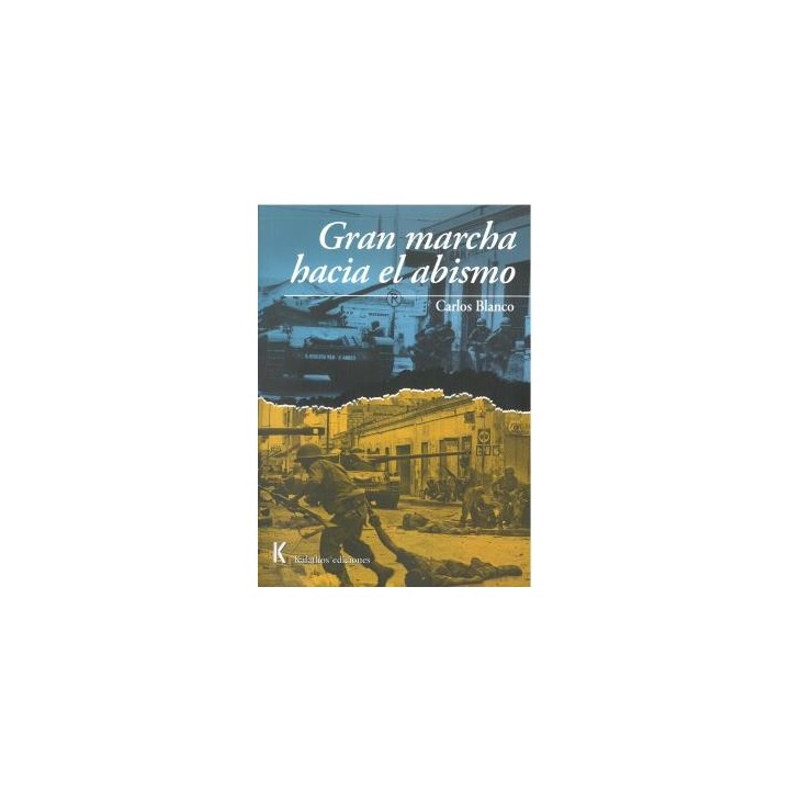 GRAN MARCHA HACIA EL ABISMO