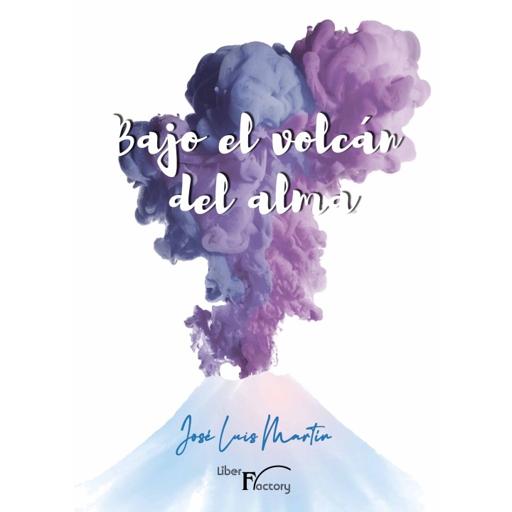 BAJO EL VOLCÁN DEL ALMA
