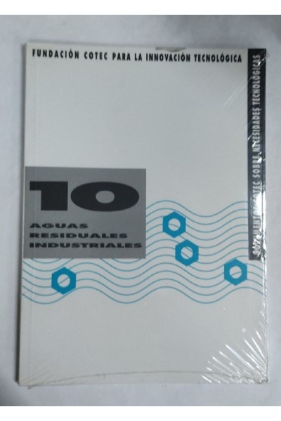 Documentos COTEC sobre oportunidades Tecnologicas. 10 Aguas Residuales Industriales