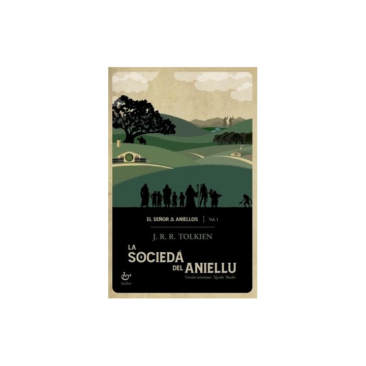 EL SEÑOR DE LOS ANIELLOS VOL I: LA SOCIEDÁ DEL ANIELLU
