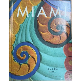 MIAMI. GRAND BAY HOTEL. GUEST INFORMANT.