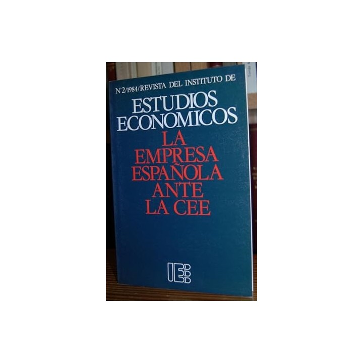 LA EMPRESA ESPAÑOLA ANTE LA CEE