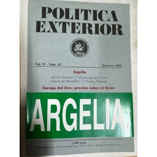 Politica Exterior Volumen VI Numero 25 Invierno 1992. Argelia, Europa del este. Presion sobre el oeste