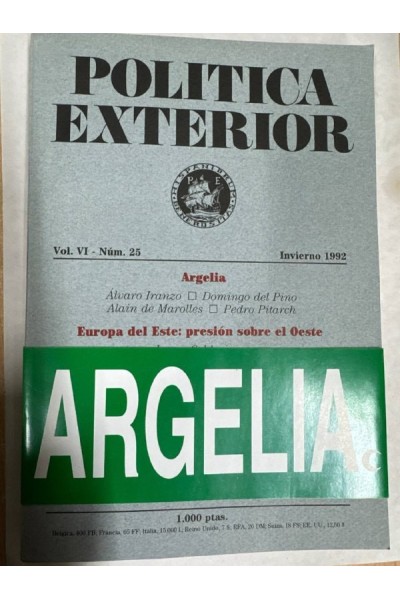 Politica Exterior Volumen VI Numero 25 Invierno 1992. Argelia, Europa del este. Presion sobre el oeste