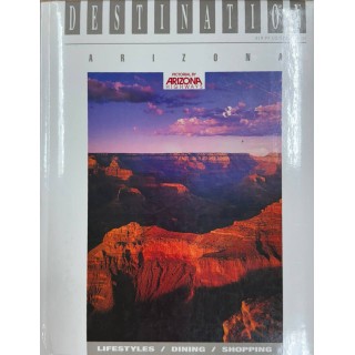 DESTINATION ARIZONA. LIFESTYLES-DINING-SHOPPING.