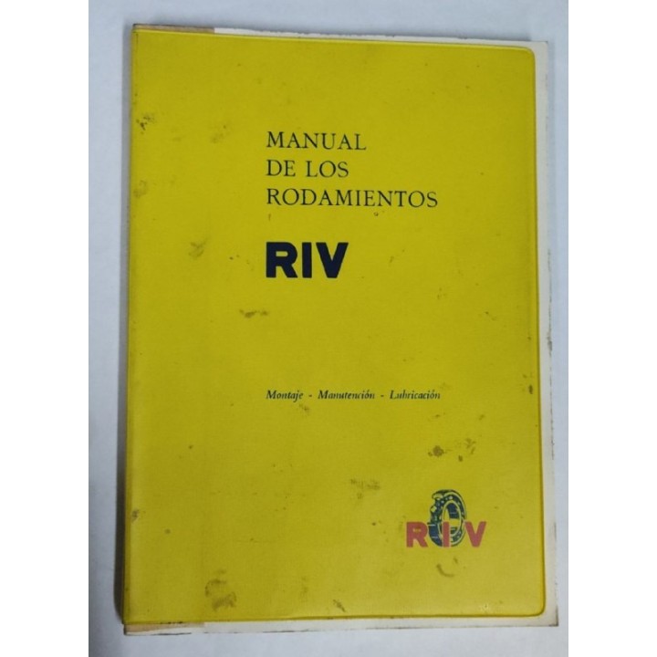 Manual de los Rodamientos RIV. Montaje, Manutencion, Lubricacion