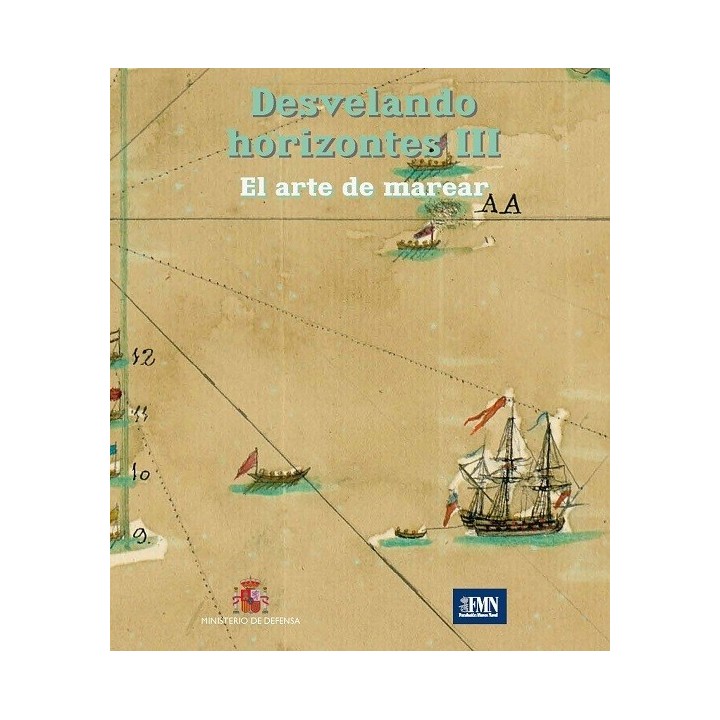 DESVELANDO HORIZONTES III. EL ARTE DE MAREAR