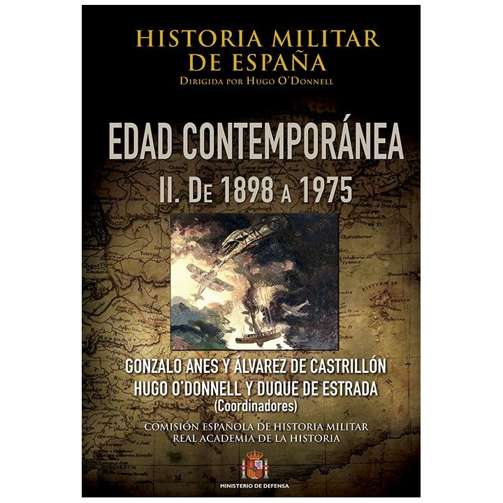 HISTORIA MILITAR DE ESPAÑA. IV. EDAD CONTEMPORÁNEA