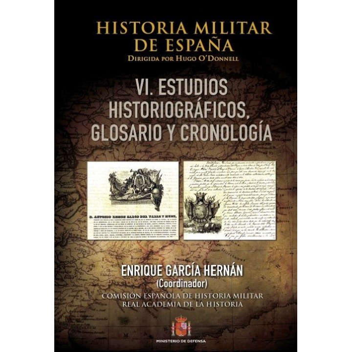 HISTORIA MILITAR DE ESPAÑA. TOMO VI. CRONOLOGÍA, GLOSARIO Y BIBLIOGRAFÍA