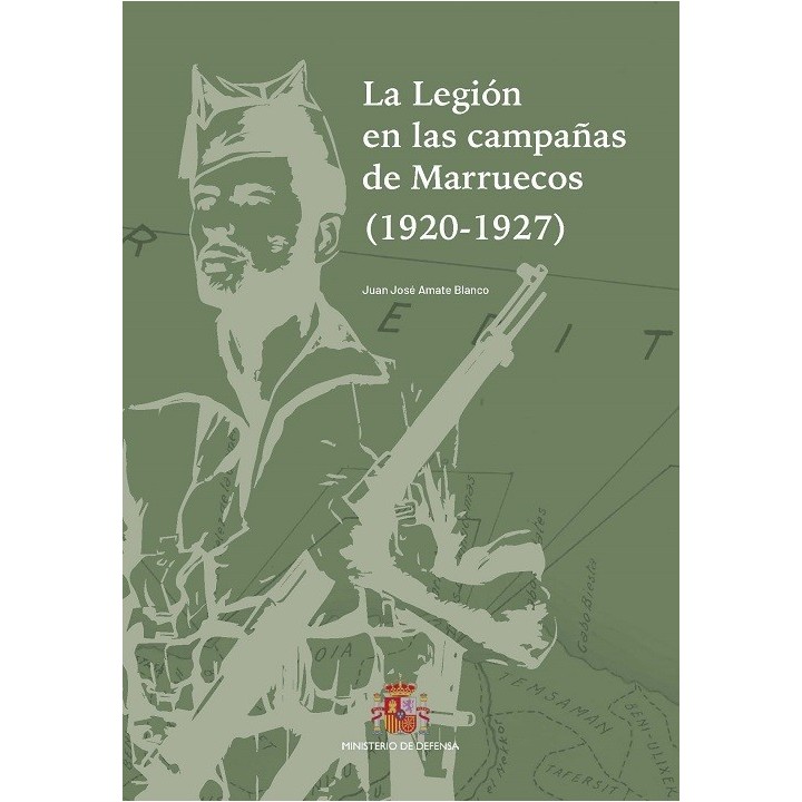 LA LEGIÓN EN LAS CAMPAÑAS DE MARRUECOS (1920-1927)
