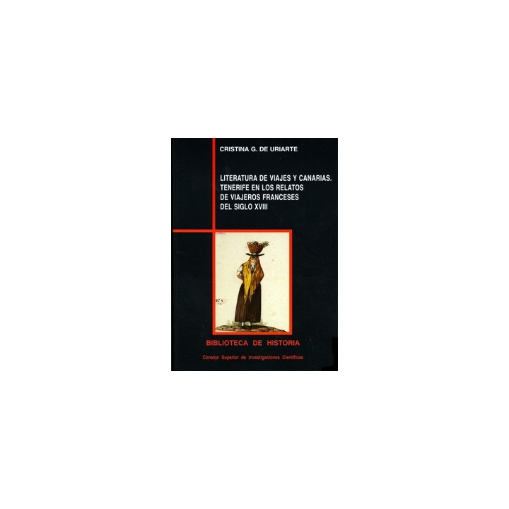 LITERATURA DE VIAJES Y CANARIAS : TENERIFE EN LOS RELATOS DE VIAJEROS FRANCESES DEL SIGLO XVIII
