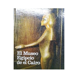 El Museo Egipcio de El Cairo