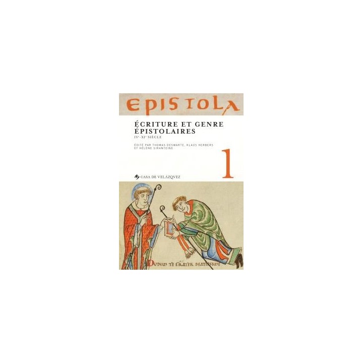 EPISTOLA 1. ÉCRITURE ET GENRE ÉPISTOLAIRES