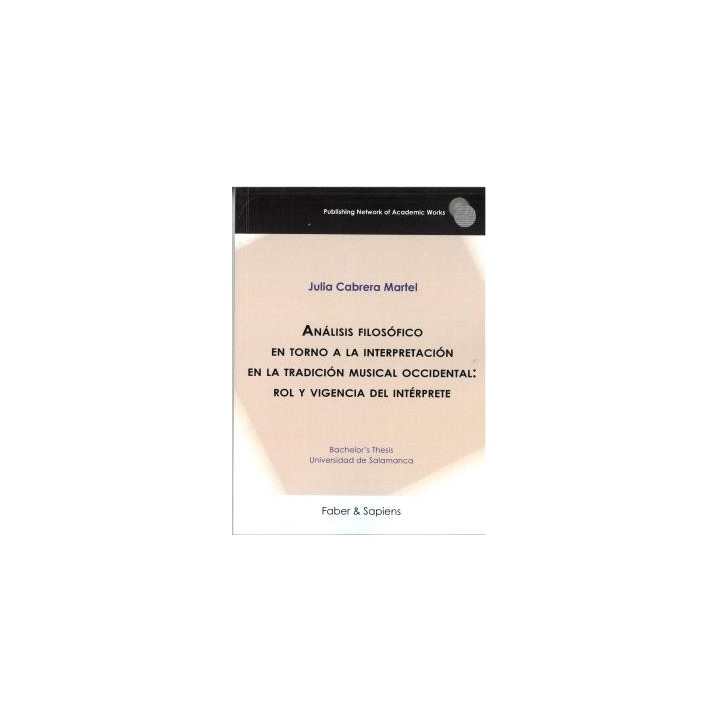 ANÁLISIS FILOSÓFICO EN TORNO A LA INTERPRETACIÓN EN LA TRADICIÓN MUSICAL OCCIDENTAL: ROL Y VIGENCIA DEL INTÉRPRETE
