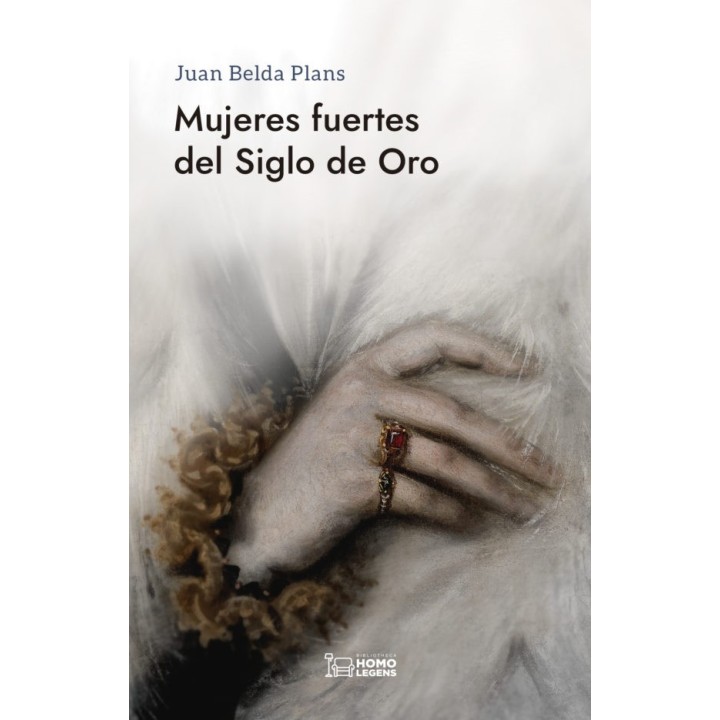 MUJERES FUERTES DEL SIGLO DE ORO