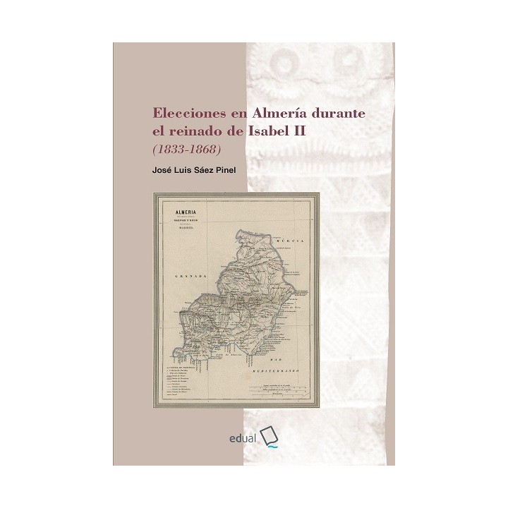 ELECCIONES EN ALMERÍA DURANTE EL REINADO DE ISABEL II (1833-1868)