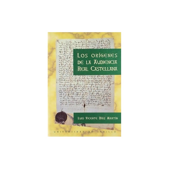 LOS ORÍGENES DE LA AUDIENCIA REAL CASTELLANA