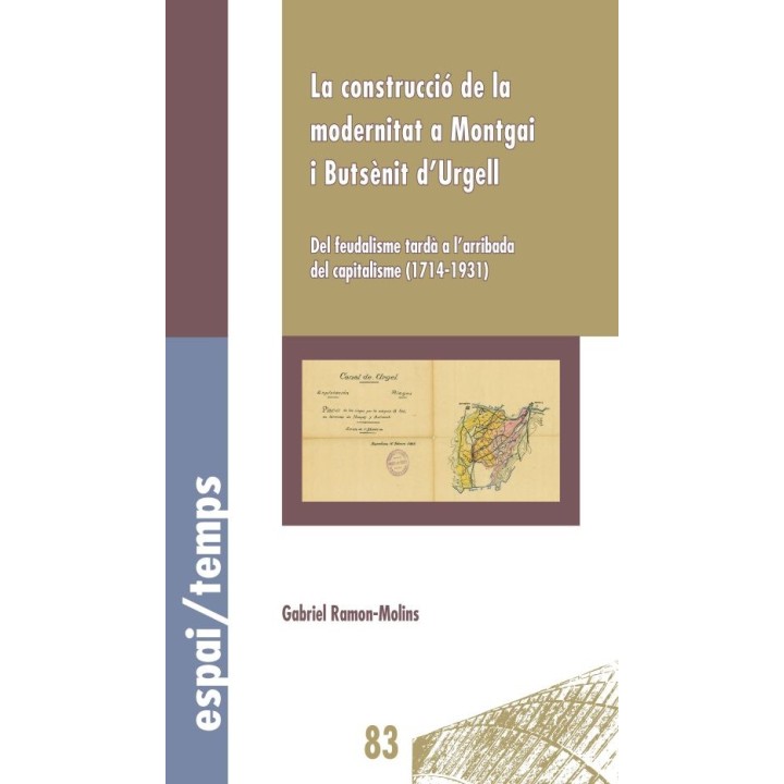 LA CONSTRUCCIÓ DE LA MODERNITAT A MONTGAI I BUTSÈNIT D’URGELL
