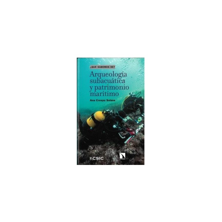 ARQUEOLOGÍA SUBACUÁTICA Y PATRIMONIO MARÍTIMO