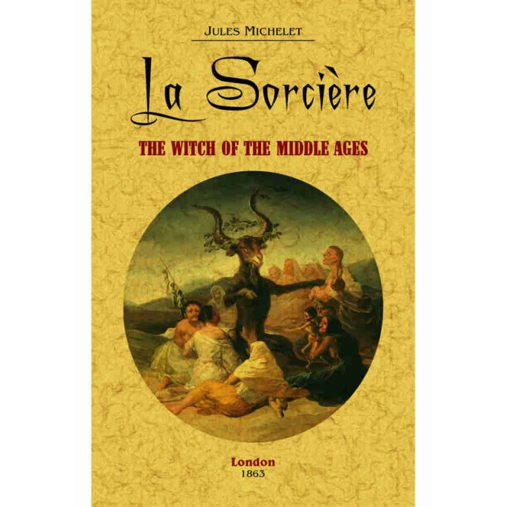 LA SORCIÈRE: THE WITCH OF THE MIDDLE AGES