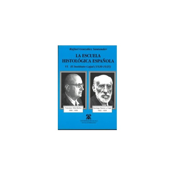 LA ESCUELA HISTOLÓGICA ESPAÑOLA
