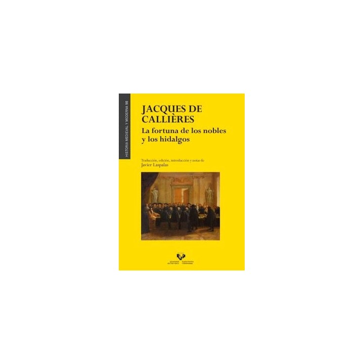 JACQUES DE CALLIÈRES. LA FORTUNA DE LOS NOBLES Y LOS HIDALGOS