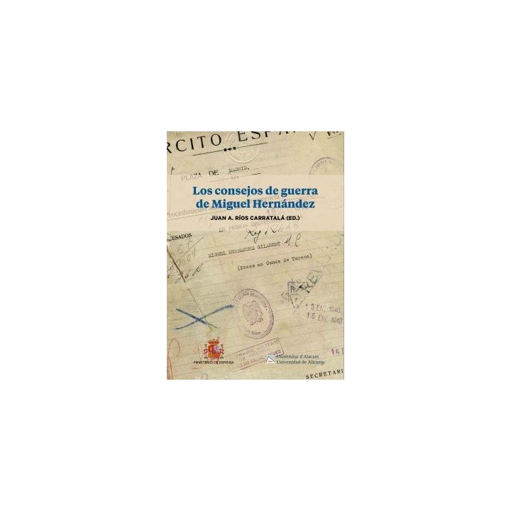 LOS CONSEJOS DE GUERRA DE MIGUEL HERNÁNDEZ