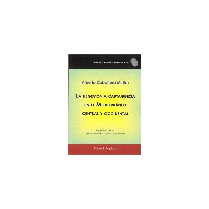 LA HEGEMONÍA CARTAGINESA EN EL MEDITERRÁNEO CENTRAL Y OCCIDENTAL
