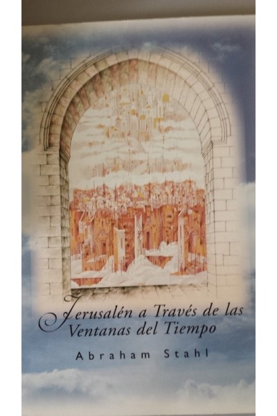 Jerusalén a través de las ventanas del tiempo