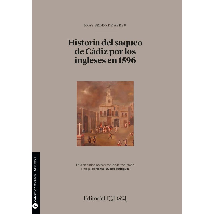 HISTORIA DEL SAQUEO DE CÁDIZ POR LOS INGLESES EN 1596